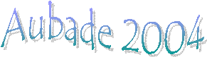 Aubade 2004