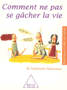 Comment ne pas se gcher la vie
