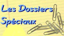 Les dossiers spciaux